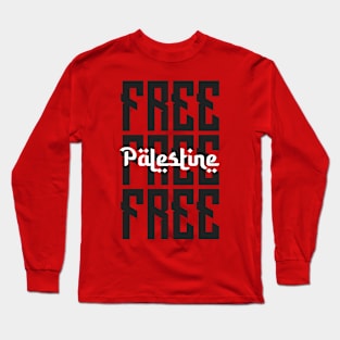 Free Free Free Palestine Long Sleeve T-Shirt